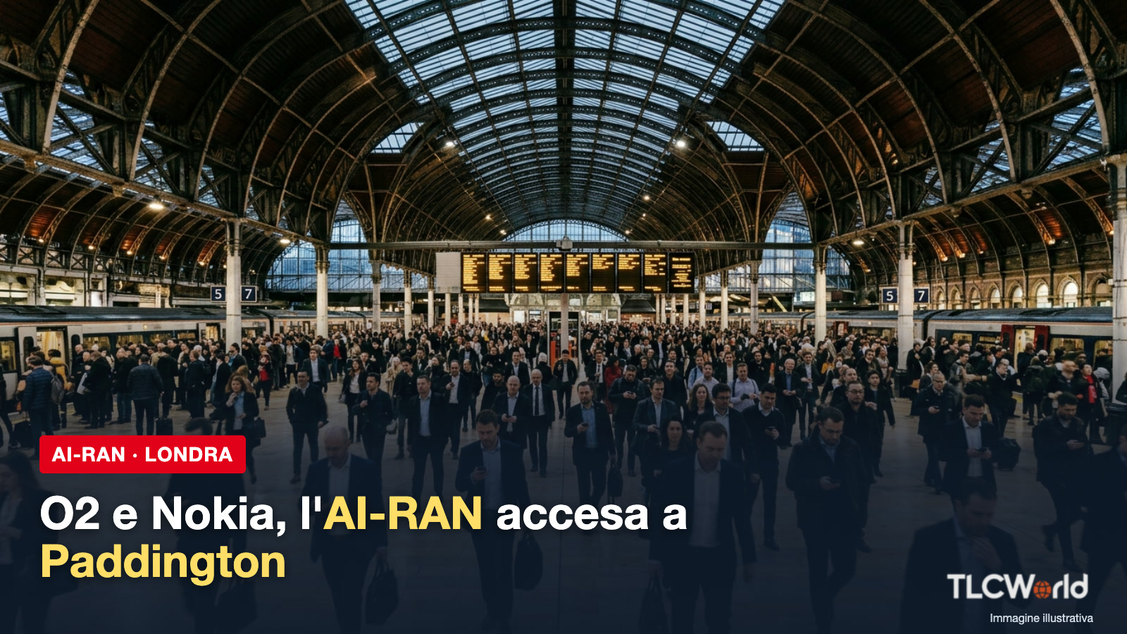 Copertina TLCworld: O2 e Nokia, l'AI-RAN accesa a Paddington, con la stazione londinese affollata (immagine illustrativa)